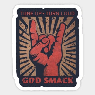 Tune up . Turn Loud God Smack Sticker